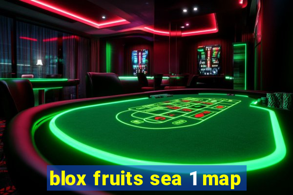 blox fruits sea 1 map